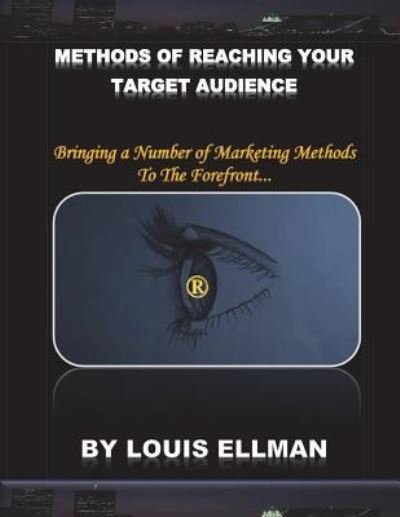 Cover for Louis Ellman · Methods Of Reaching Your Target Audience (Paperback Bog) (2018)