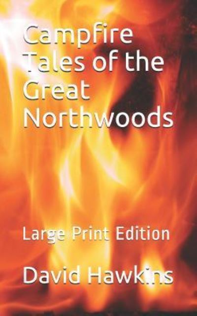 Cover for David Hawkins · Campfire Tales of the Great Northwoods (Paperback Book) (2018)