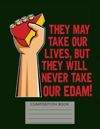 Cover for My Composition Books · Funny Edam Cheese Pun Composition Notebook (Paperback Bog) (2018)