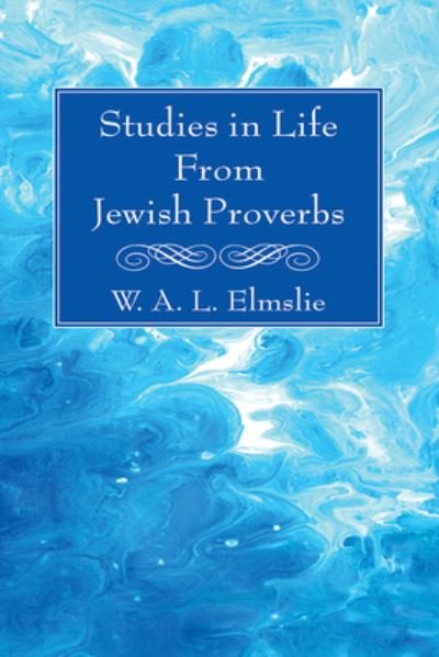 Cover for W A L Elmslie · Studies in Life From Jewish Proverbs (Paperback Book) (2021)