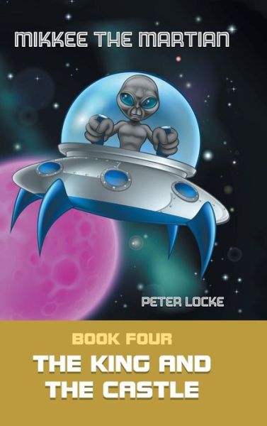 Cover for Peter Locke · Mikkee the Martian (Hardcover Book) (2019)