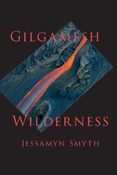 Cover for Jessamyn Smyth · Gilgamesh Wilderness (Paperback Book) (2021)