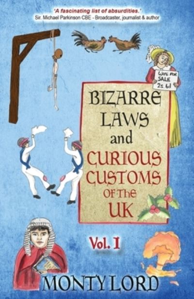 Cover for Monty Lord · Bizarre Laws and Curious Customs of the UK (Book) (2023)