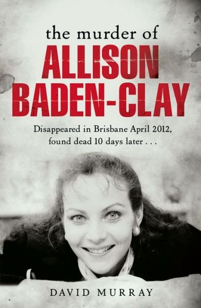 Cover for David Murray · The Murder of Allison Baden-Clay (Taschenbuch) (2015)