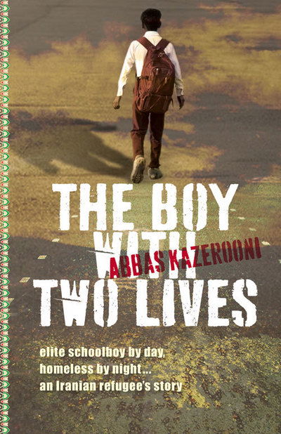 The Boy with Two Lives - Abbas Kazerooni - Książki - Allen & Unwin - 9781743314838 - 1 maja 2016