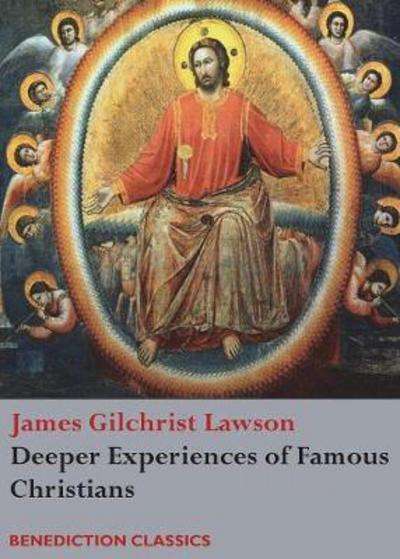 Cover for James Gilchrist Lawson · Deeper Experiences of Famous Christians. (Complete and Unabridged.) (Paperback Book) (2017)