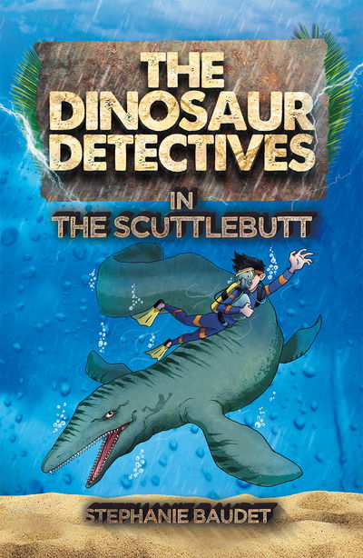 Cover for Stephanie Baudet · The Dinosaur Detectives in The Scuttlebutt - The Dinosaur Detectives (Paperback Book) (2017)