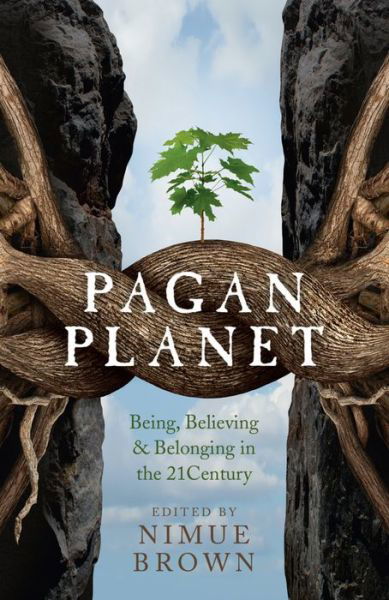 Cover for Nimue Brown · Pagan Planet – Being, Believing &amp; Belonging in the 21Century (Paperback Book) (2016)