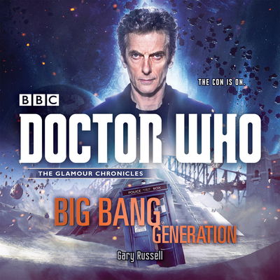 Cover for Gary Russell · Doctor Who: Big Bang Generation: A 12th Doctor novel (Audiobook (CD)) [Unabridged edition] (2015)