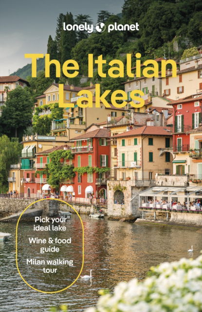 Cover for Lonely Planet · Lonely Planet the Italian Lakes - Travel Guide (Pocketbok) [4th edition] (2025)