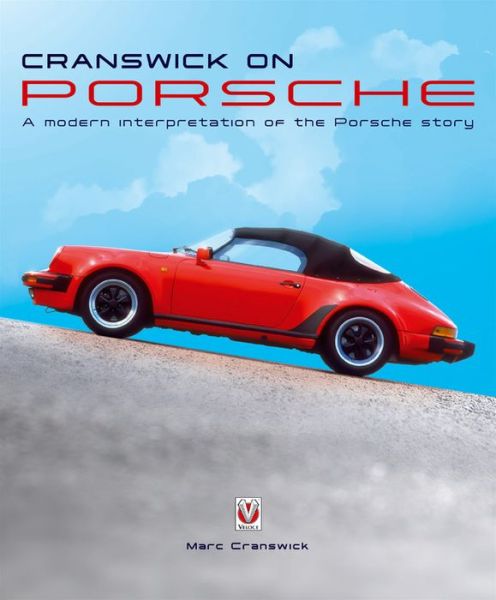 Cover for Marc Cranswick · Cranswick on Porsche: A Modern Interpretation of the Porsche Story (Hardcover bog) (2020)