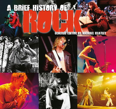 A Brief Hitory Of Rock Paperback Book -  - Kirjat - FLAME TREE MUSIC - 9781787552838 - torstai 2. toukokuuta 2019