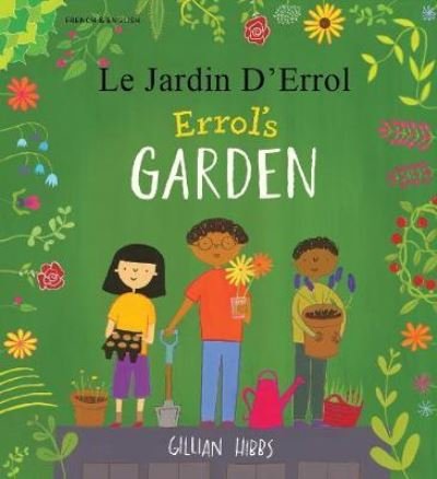 Cover for Gillian Hibbs · Errol's Garden English / French (Pocketbok) (2020)