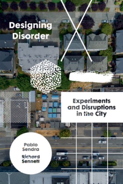 Cover for Pablo Sendra · Designing Disorder: Experiments and Disruptions in the City (Paperback Book) (2022)