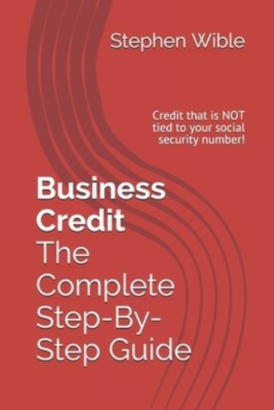 Cover for Ty Crandall · Business Credit The Complete Step-By-Step Guide (Paperback Book) (2018)