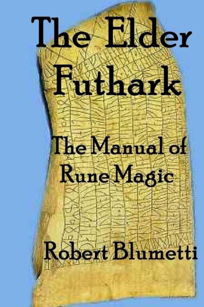 The Elder Futhark - Robert Blumetti - Books - Lulu.com - 9781794875838 - January 15, 2020