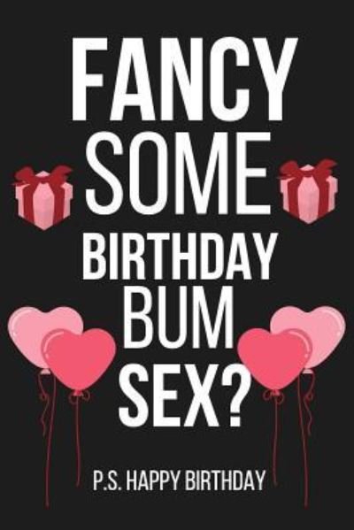 Cover for Celebrate Creations Co · Fancy Some Birthday Bum Sex? (Paperback Bog) (2019)