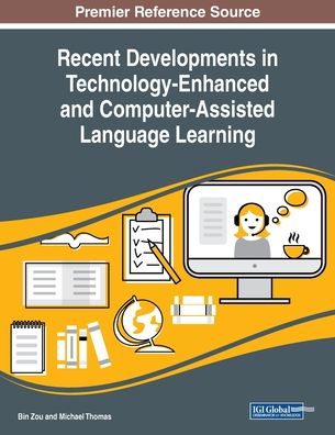 Recent Developments in Technology-Enhanced and Computer-Assisted Language Learning - - Bøger - IGI Global - 9781799812838 - 11. november 2019
