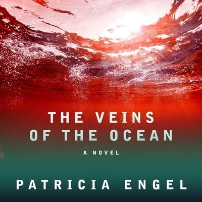 Cover for Patricia Engel · The Veins of the Ocean (CD) (2016)