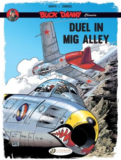 Buck Danny Classics Vol. 2: Duel in Mig Alley - Frederic Zumbiehl - Bøker - Cinebook Ltd - 9781800440838 - 1. februar 2023