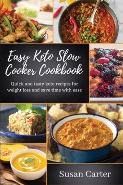 Cover for Susan Carter · Easy keto slow cooker cookbook (Paperback Book) (2021)