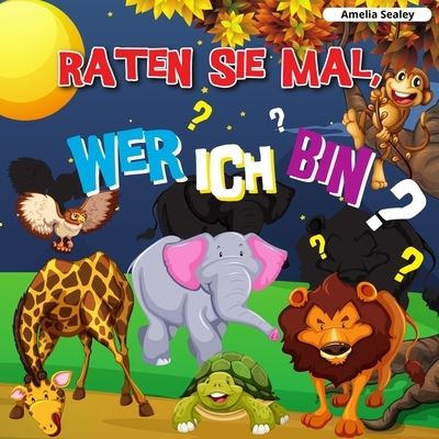 Cover for Amelia Sealey · Raten Sie Mal, Wer Ich Bin (Paperback Book) (2021)