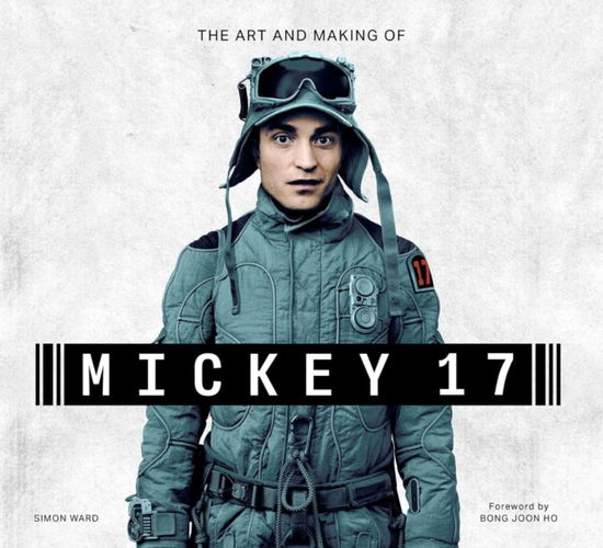 Cover for Simon Ward · The Art and Making of Mickey-17 (Hardcover Book) (2025)