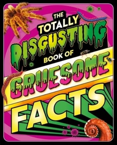 Cover for IglooBooks · Totally Disgusting Book of Gruesome Facts (Buch) (2023)