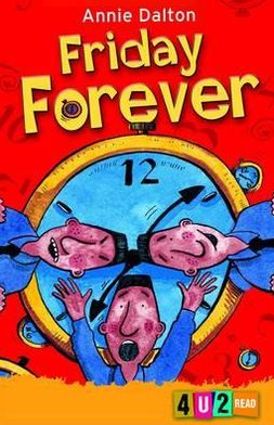 Cover for Annie Dalton · Friday Forever (Pocketbok) [New Second edition] (2010)