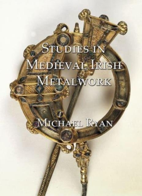 Cover for Michael Ryan · Studies in Medieval Irish Metalwork (Paperback Book) (2002)