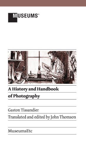 Cover for Gaston Tissandier · A History and Handbook of Photography - Verticals (Hardcover Book) (2013)