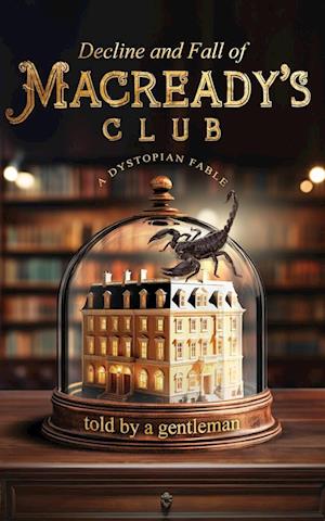 Cover for A Gentleman · Decline &amp; Fall of Macready's Club (Book) (2024)