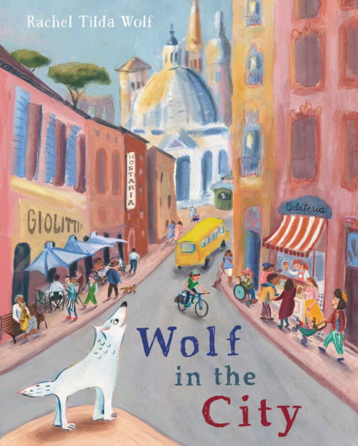 Cover for Rachel Tilda Wolf · Wolf in the City (Hardcover Book) (2025)