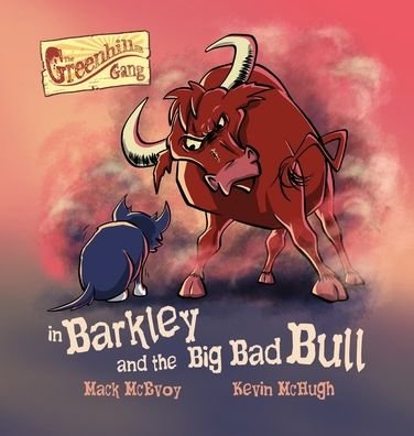Cover for Mack McEvoy · Barkley and the Big Bad Bull (Hardcover Book) (2020)