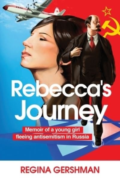 Rebecca's Journey - Regina Gershman - Kirjat - Agora Cosmopolitan - 9781927538838 - torstai 25. maaliskuuta 2021