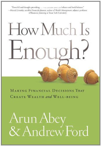 Cover for Andrew Ford · How Much is Enough? Making Financial Decisions That Create Wealth and Well-being (Hardcover Book) (2009)