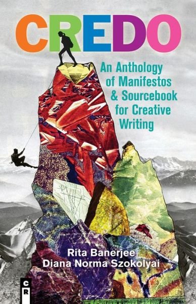 Cover for Rita Banerjee · Credo: An Anthology of Manifestos &amp; Sourcebook for Creative Writing (Paperback Book) (2018)