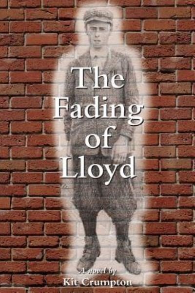 Cover for Kit Crumpton · The Fading of Lloyd (Pocketbok) (2017)