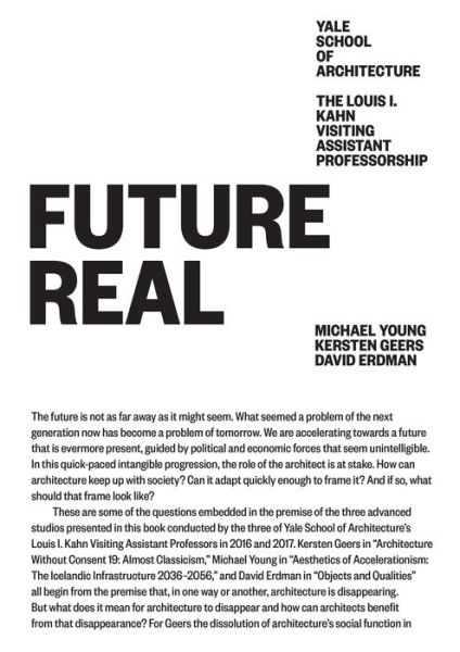 Cover for Michael Young · Future Real: Louis I. Kahn Visiting Assistant Professorship 08 - Louis I. Kahn Visiting Assistant Professorship (Paperback Bog) [English edition] (2019)