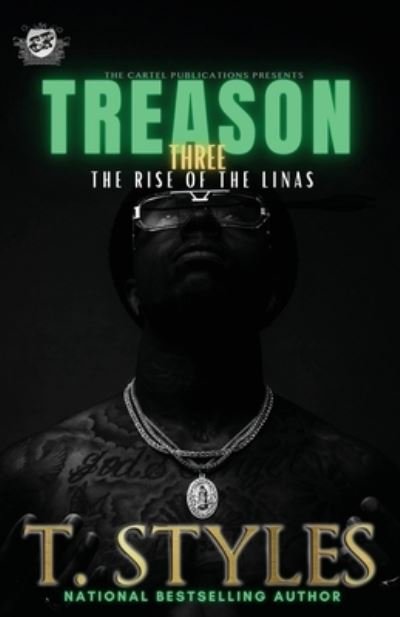 Cover for T Styles · Treason 3: The Rise Of The Linas (The Cartel Publications Presents) - Treason (Paperback Book) (2022)
