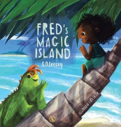 Cover for S O Lessey · Fred's Magic Island (Inbunden Bok) (2020)