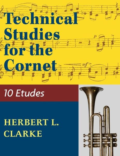 Cover for Technical Studies for the Cornet: (Paperback Book) [English, German And French, Reprint edition] (2019)