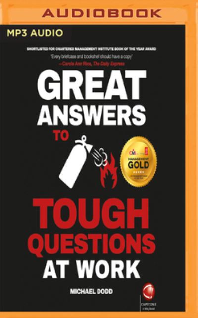 Cover for Michael Dodd · Great Answers to Tough Questions at Work (CD) (2018)