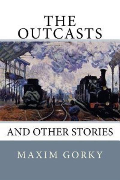 Cover for Maksim Gorky · The Outcasts (Paperback Book) (2017)