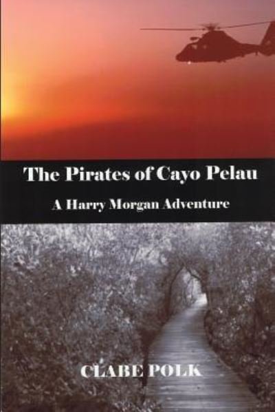 Cover for Clabe Polk · The Pirates of Cayo Pelau (Paperback Book) (2017)