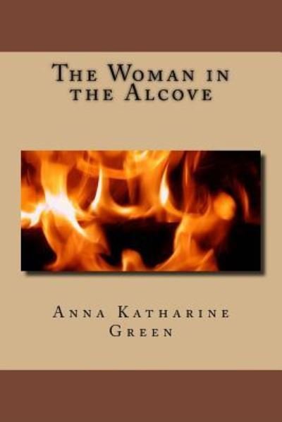 Cover for Anna Katharine Green · The Woman in the Alcove (Paperback Bog) (2017)