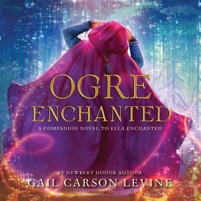 Ogre Enchanted - Gail Carson Levine - Music - HarperCollins - 9781982553838 - October 16, 2018