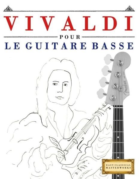 Cover for Easy Classical Masterworks · Vivaldi Pour Le Guitare Basse (Paperback Book) (2018)