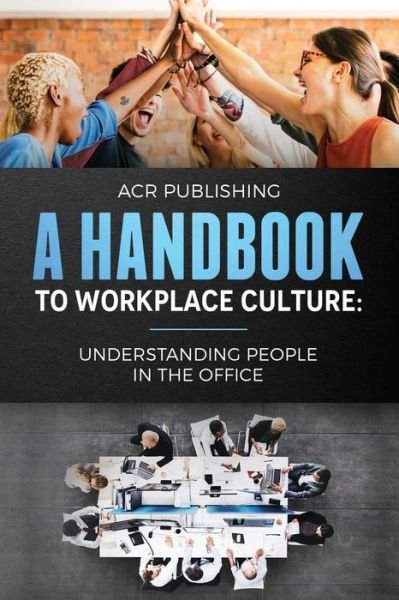 Cover for Acr Publishing · A Handbook to Workplace Culture (Pocketbok) (2018)