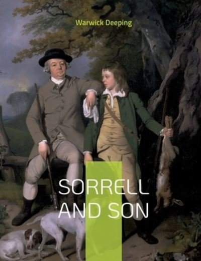 Cover for Warwick Deeping · Sorrell and Son (Buch) (2022)